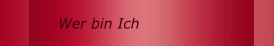 Wer bin Ich